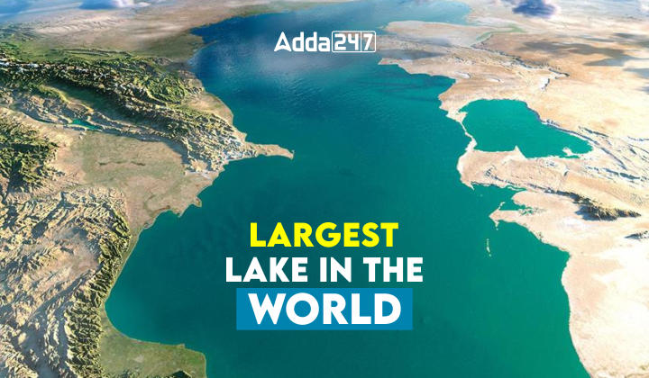 Largest Lake in the World 2023, Check Its Name_50.1