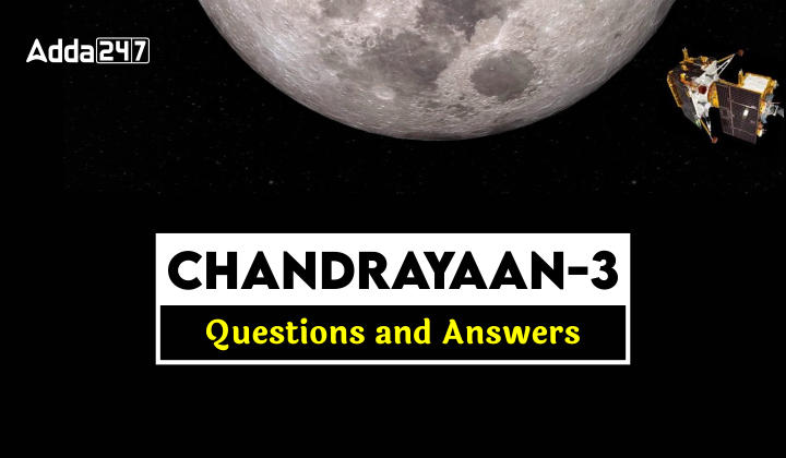 Chandrayaan-3 Related Questions and Chandrayaan-3 quiz_50.1