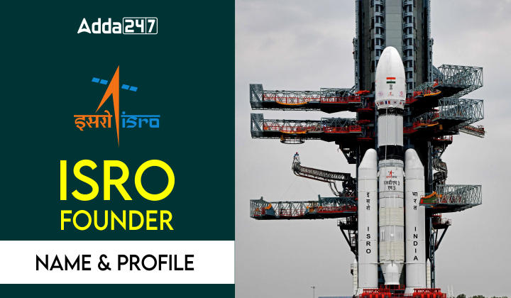 ISRO Founder, Name and Profile_50.1