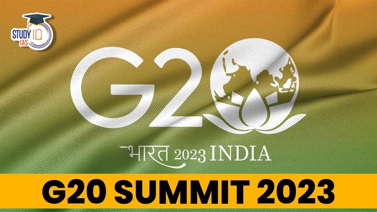 G20 Summit Delhi Schedule 2023 Location, Venue, Date and Time