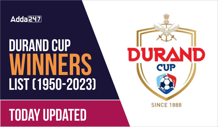 Durand Cup Winners List (1950 - 2023) Today Updated_50.1