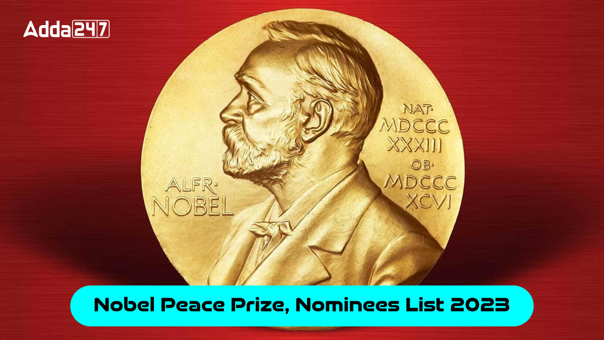 Nobel Peace Prize, Nominees List 2023