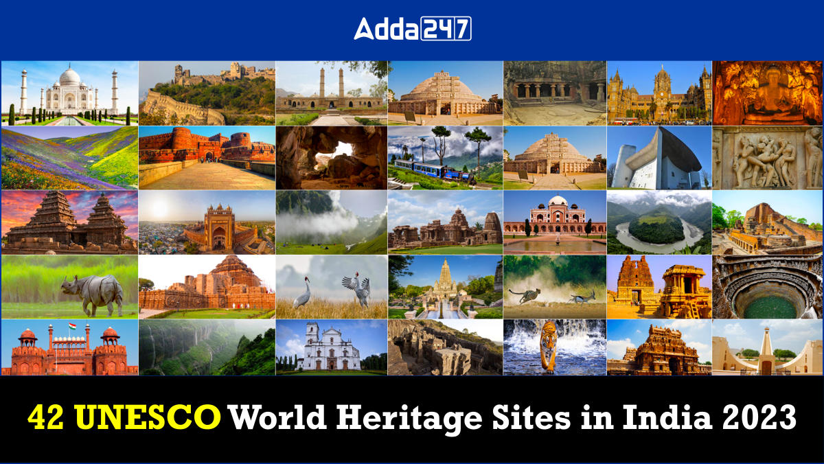 42 UNESCO World Heritage Sites in India 2023