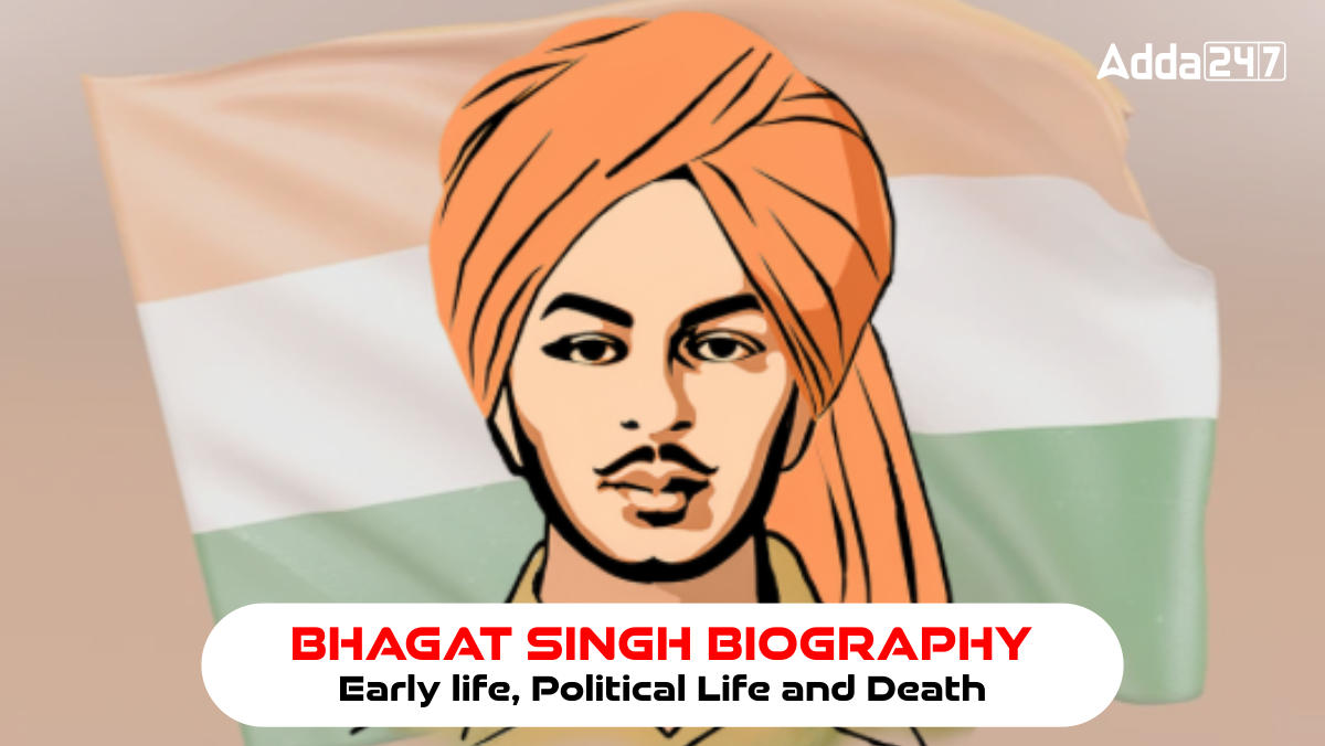 Bhagat Singh Biography - Early life, Political Life and Death