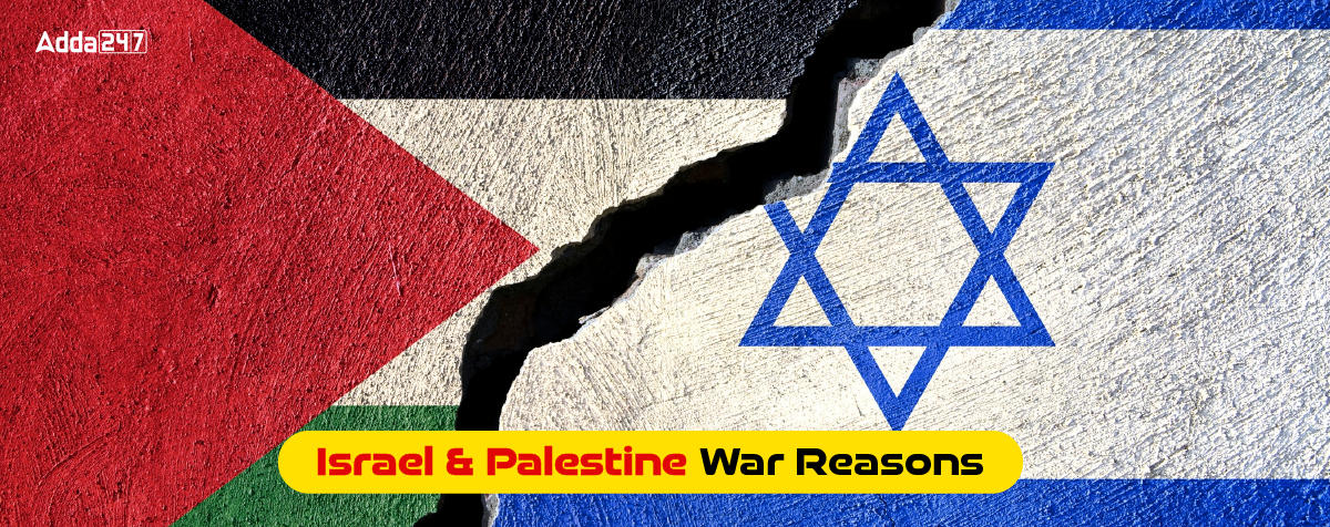 Israel And Palestine War Reasons