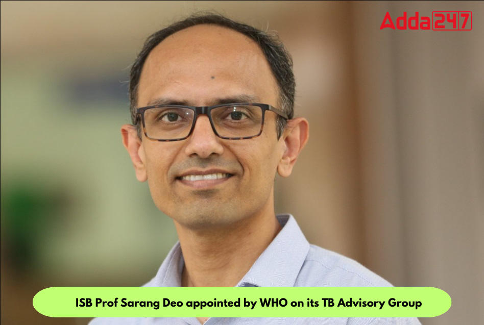ISB Prof Sarang Deo appointed by WHO on its TB Advisory Group_80.1