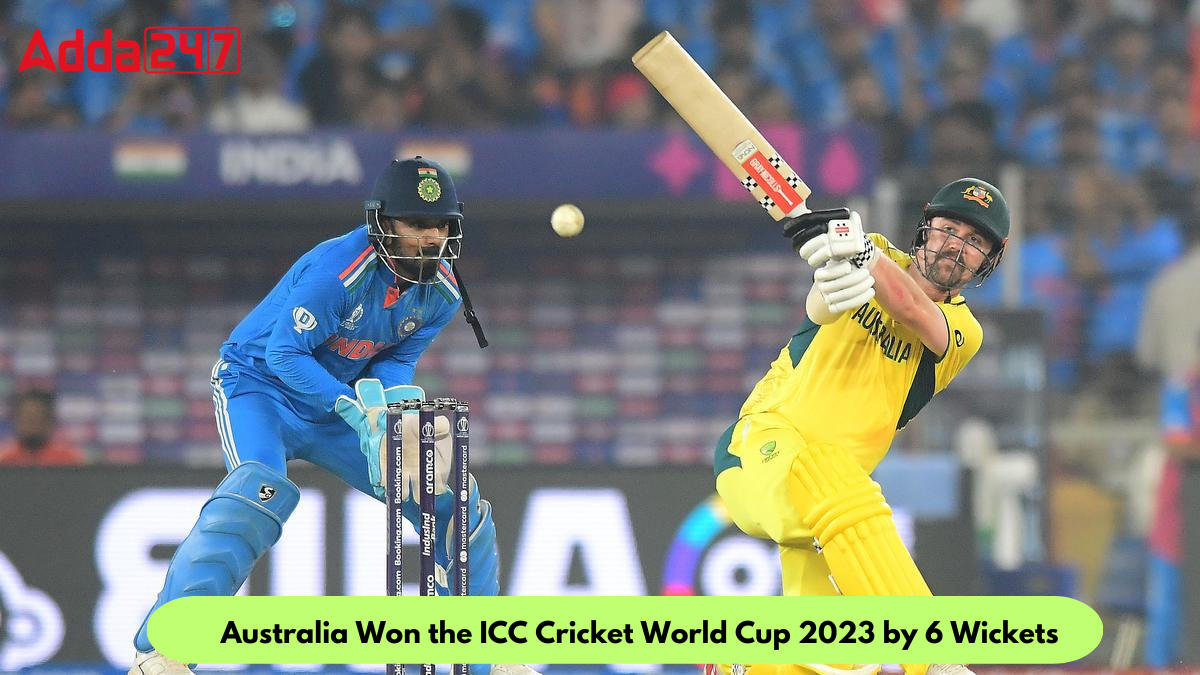 Australia Won the ICC Cricket World Cup 2023 by 6 Wickets