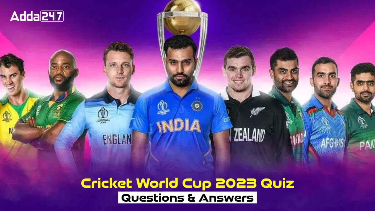 Cricket World Cup 2023 Quiz, Questions and Answers