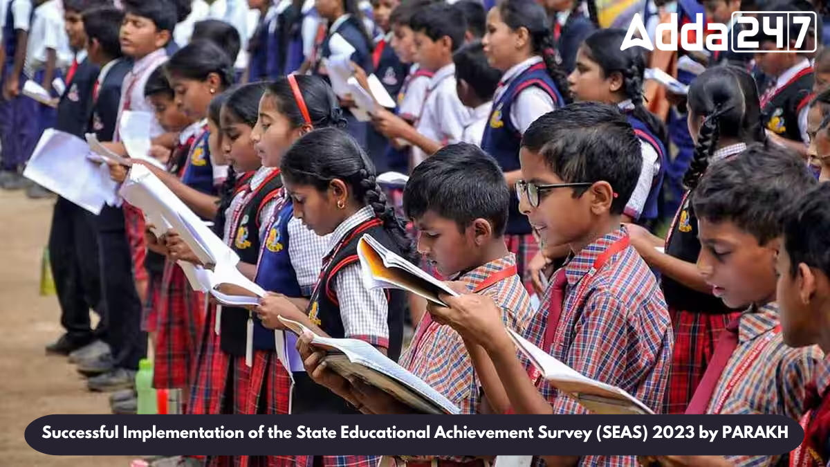 Successful Implementation of the State Educational Achievement Survey (SEAS) 2023 by PARAKH_30.1
