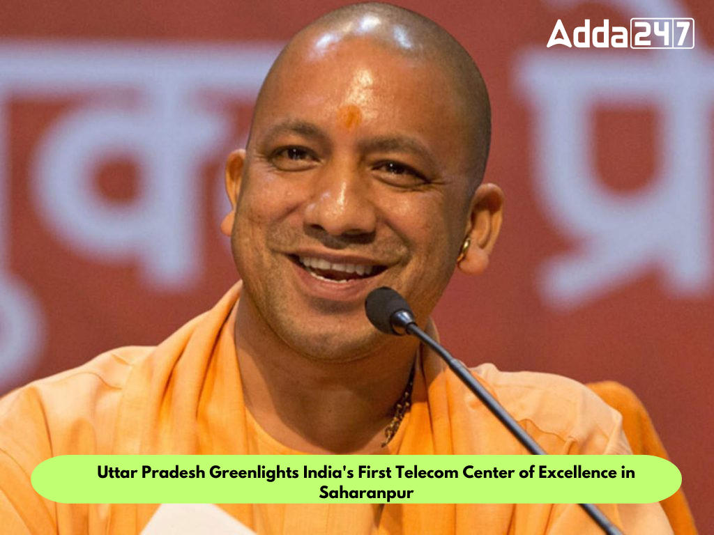 Uttar Pradesh Greenlights India's First Telecom Center of Excellence in Saharanpur_30.1