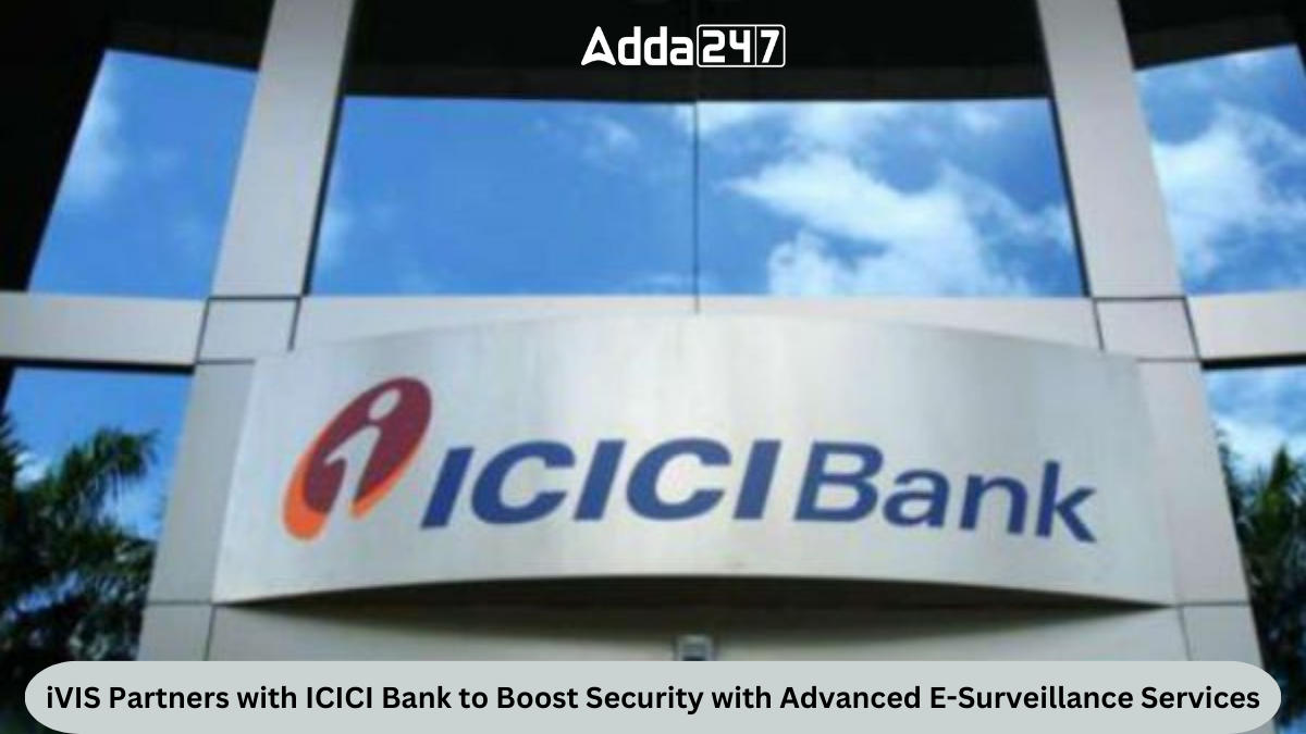 iVIS Partners with ICICI Bank to Boost Security with Advanced E-Surveillance Services_30.1