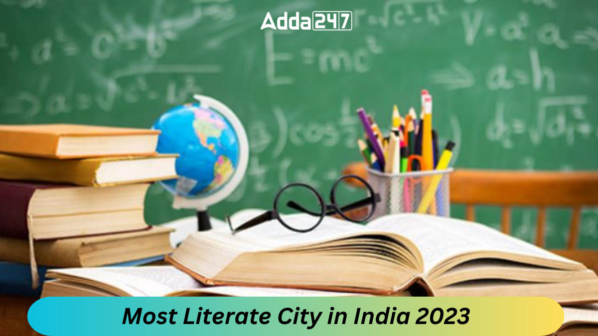 Most Literate City in India 2023, Check the List of Top-10_30.1