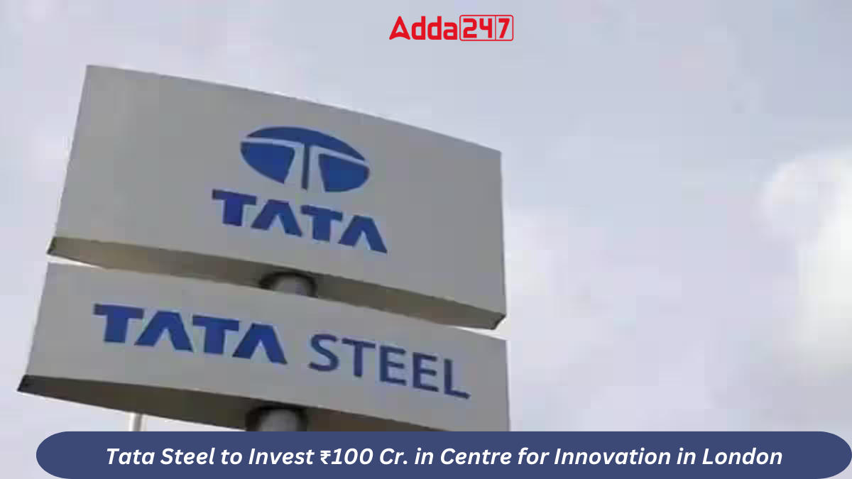 Tata Steel to Invest ₹100 Cr. in Centre for Innovation in London_60.1