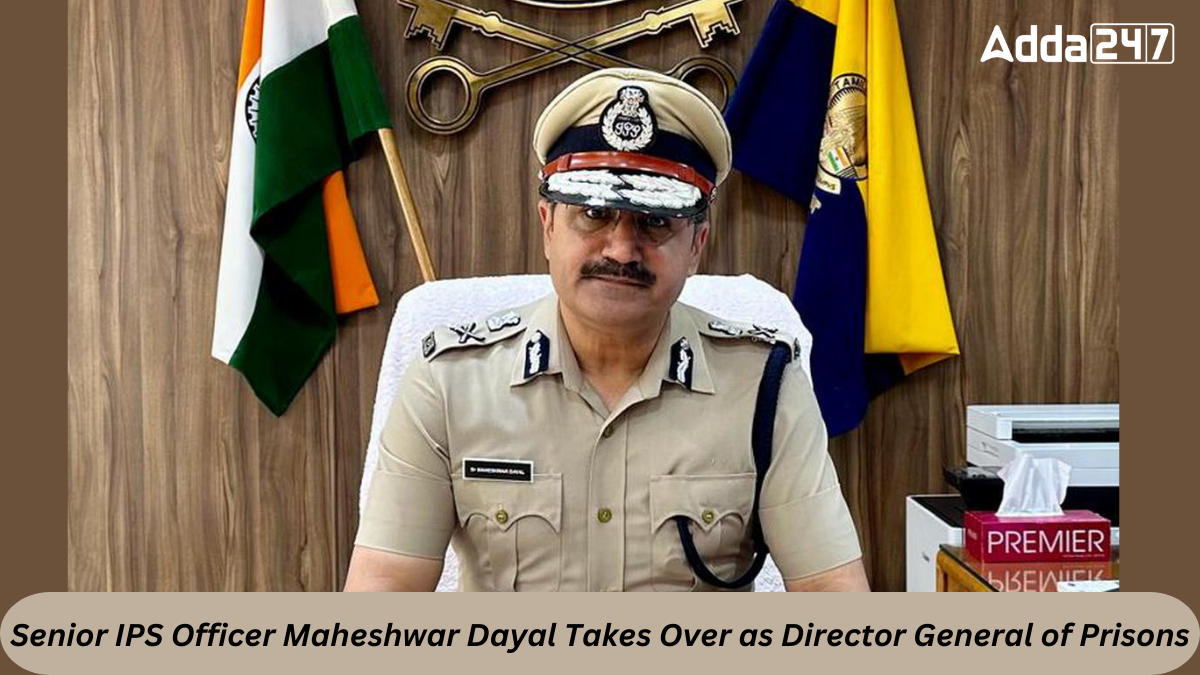 Senior IPS Officer Maheshwar Dayal Takes Over as Director General of Prisons