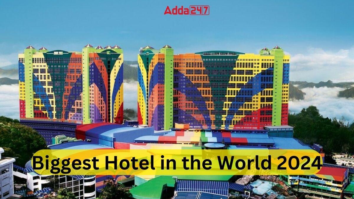 Biggest Hotel in the World 2024, List of Top-10_30.1