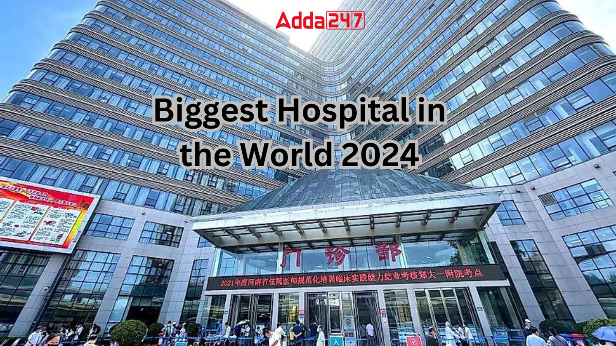 Biggest Hospital in the World 2024, List of Top10