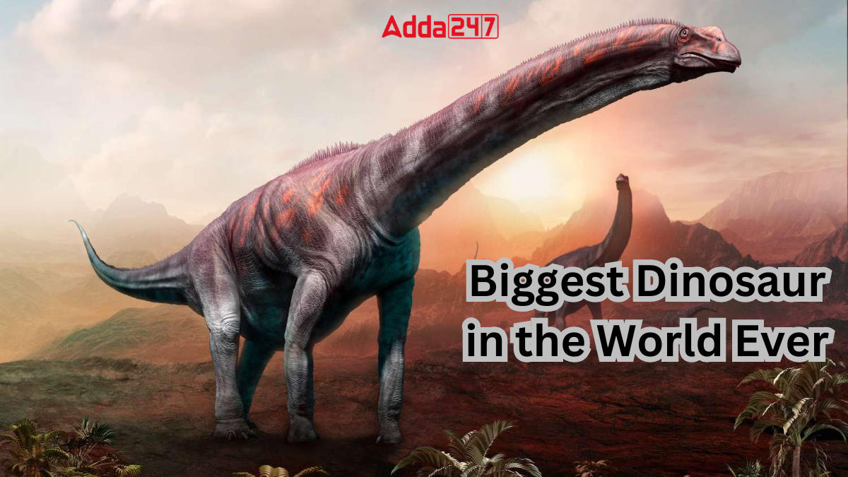 Biggest Dinosaur in the World Ever, Know the Names of Top-10_30.1