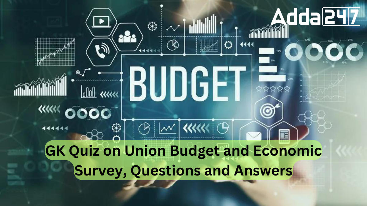 GK Quiz on Union Budget and Economic Survey, Questions and Answers_30.1