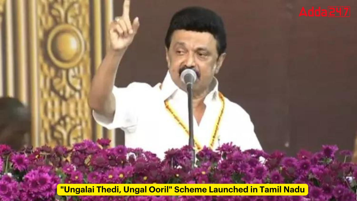 "Ungalai Thedi, Ungal Ooril" Scheme Launched in Tamil Nadu_30.1