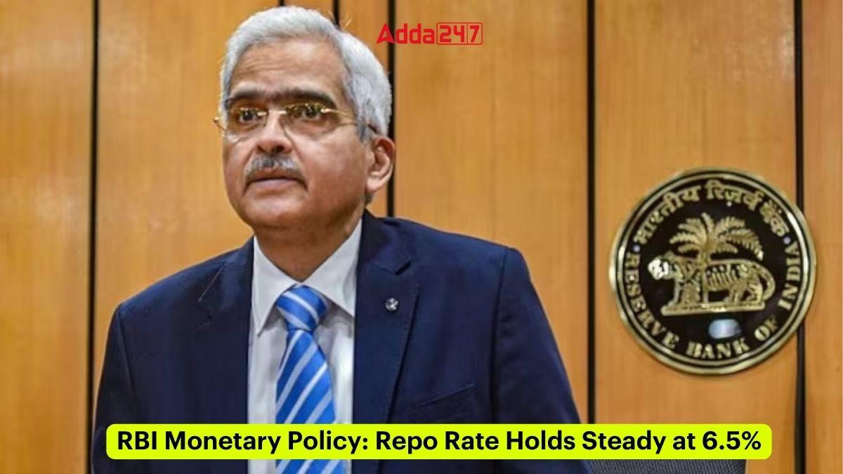 RBI Monetary Policy, Repo Rate Holds Steady at 6.5%_30.1
