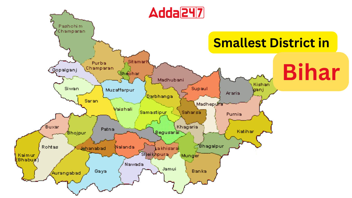 Smallest District in Bihar, Know the District Name_30.1