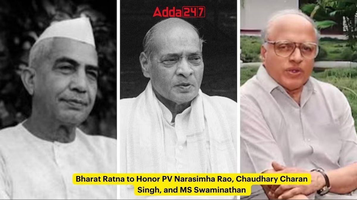 Bharat Ratna to Honour PV Narasimha Rao, Chaudhary Charan Singh, and MS Swaminathan_30.1