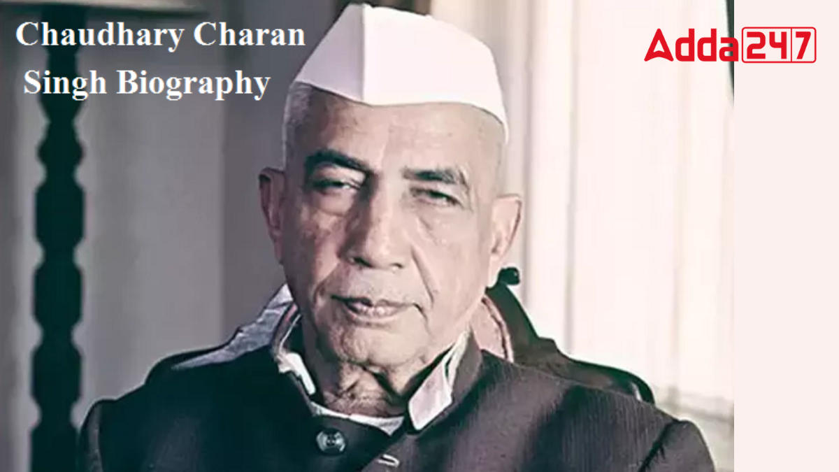Chaudhary Charan Singh Biography: Early Life, Political Career, Contributions and Awards_30.1