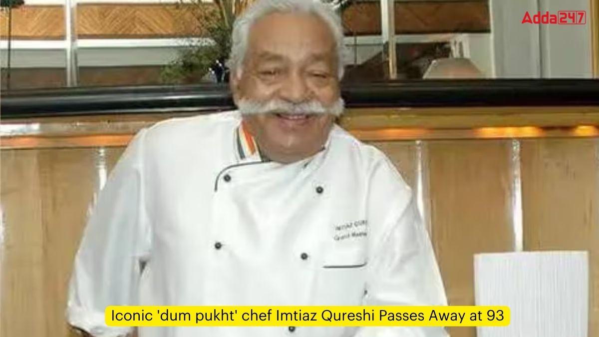 Iconic 'dum pukht' chef Imtiaz Qureshi Passes Away at 93