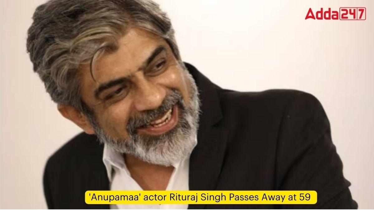 'Anupamaa' actor Rituraj Singh Passes Away at 59