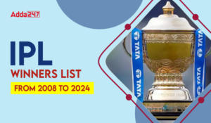 IPL Winners List From 2008 to 2024, Check Complete List