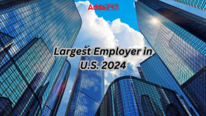 Largest Employer in U.S. 2024