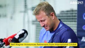 Neil Wagner Announces Retirement from International Cricket