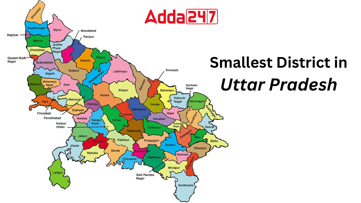 Smallest District in Uttar Pradesh, Know the District Name
