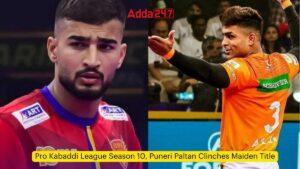 Pro Kabaddi League Season 10, Puneri Paltan Clinches Maiden Title