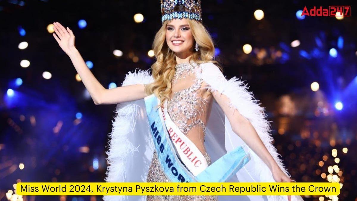 Miss World 2024, Krystyna Pyszkova from Czech Republic Wins the Crown