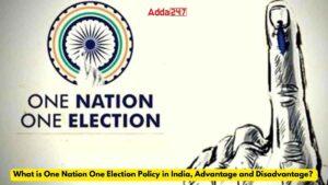 What is One Nation One Election Policy in India, Advantage and Disadvantage?