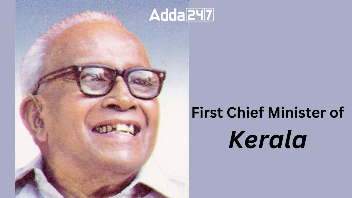 First Chief Who was the First Chief Minister of Kerala?
