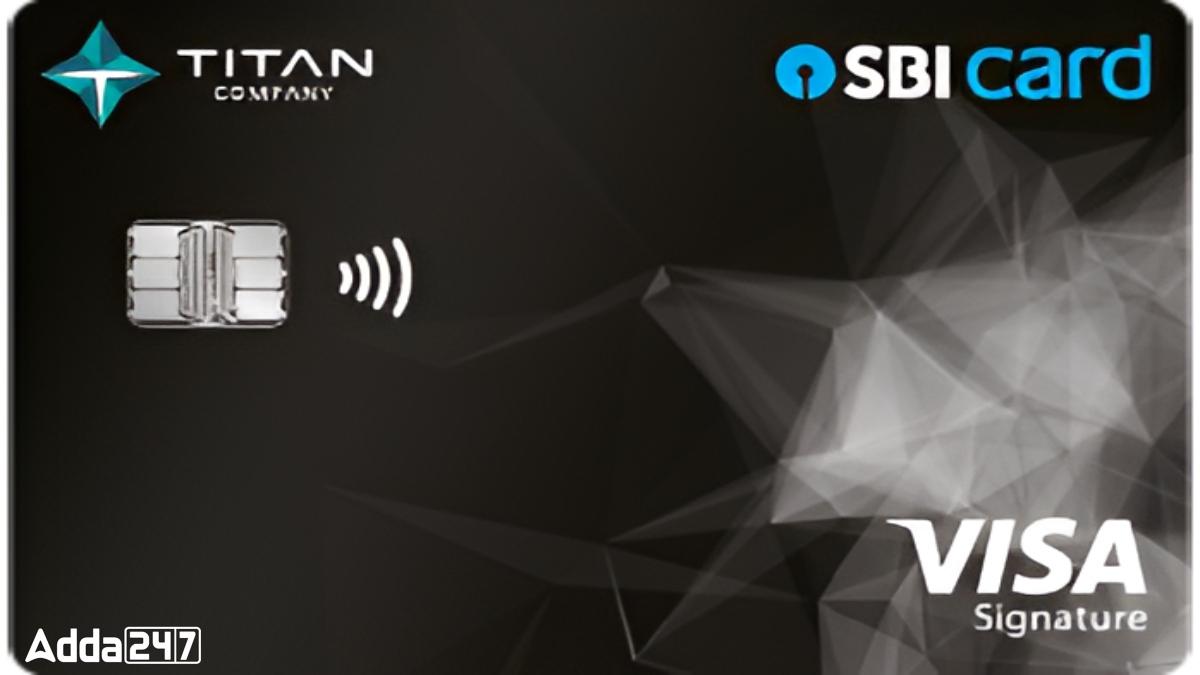SBI Cards and Payment Services Ltd, in collaboration with Titan Company Ltd, Presented Titan SBI Card