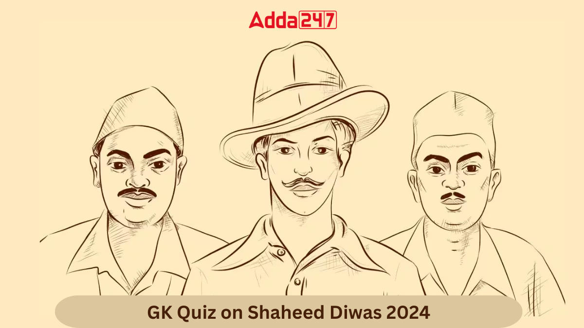 GK Quiz on Shaheed Diwas 2024