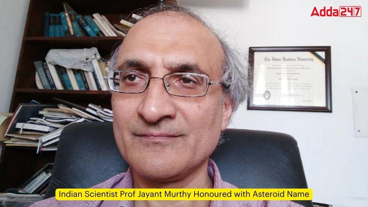 Indian Scientist Prof Jayant Murthy Honoured with Asteroid Name