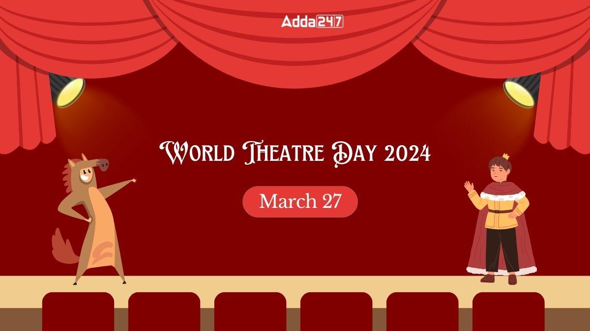 World Theatre Day 2024, Date, History and Significance
