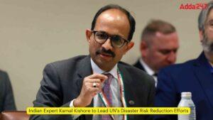 Indian Expert Kamal Kishore to Lead UN's Disaster Risk Reduction Efforts