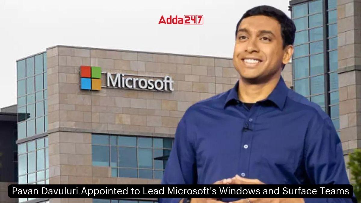 Pavan Davuluri Appointed to Lead Microsoft's Windows and Surface Teams