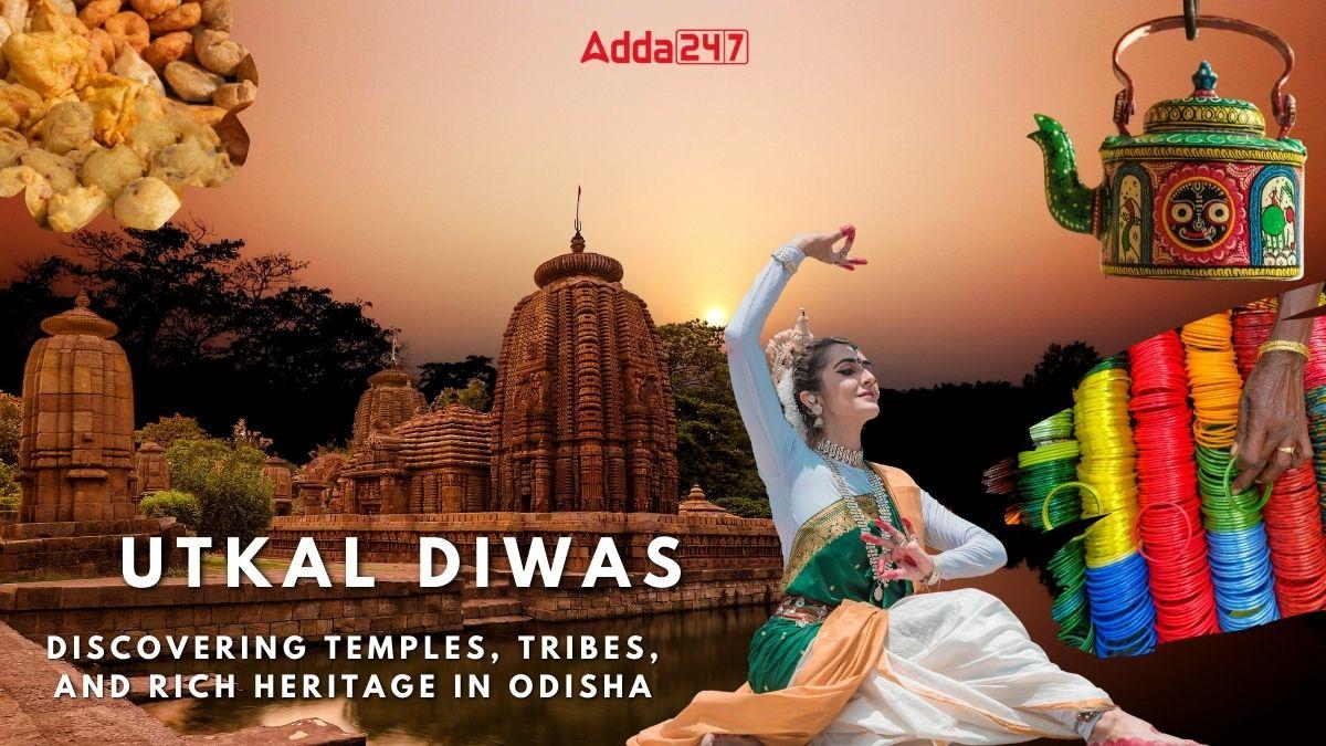 Utkal Diwas 2024, A Celebration of Odisha's Rich Culture and Heritage