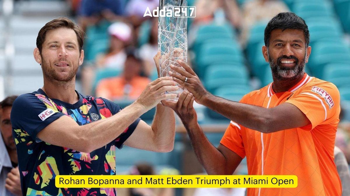 Rohan Bopanna and Matt Ebden Triumph at Miami Open