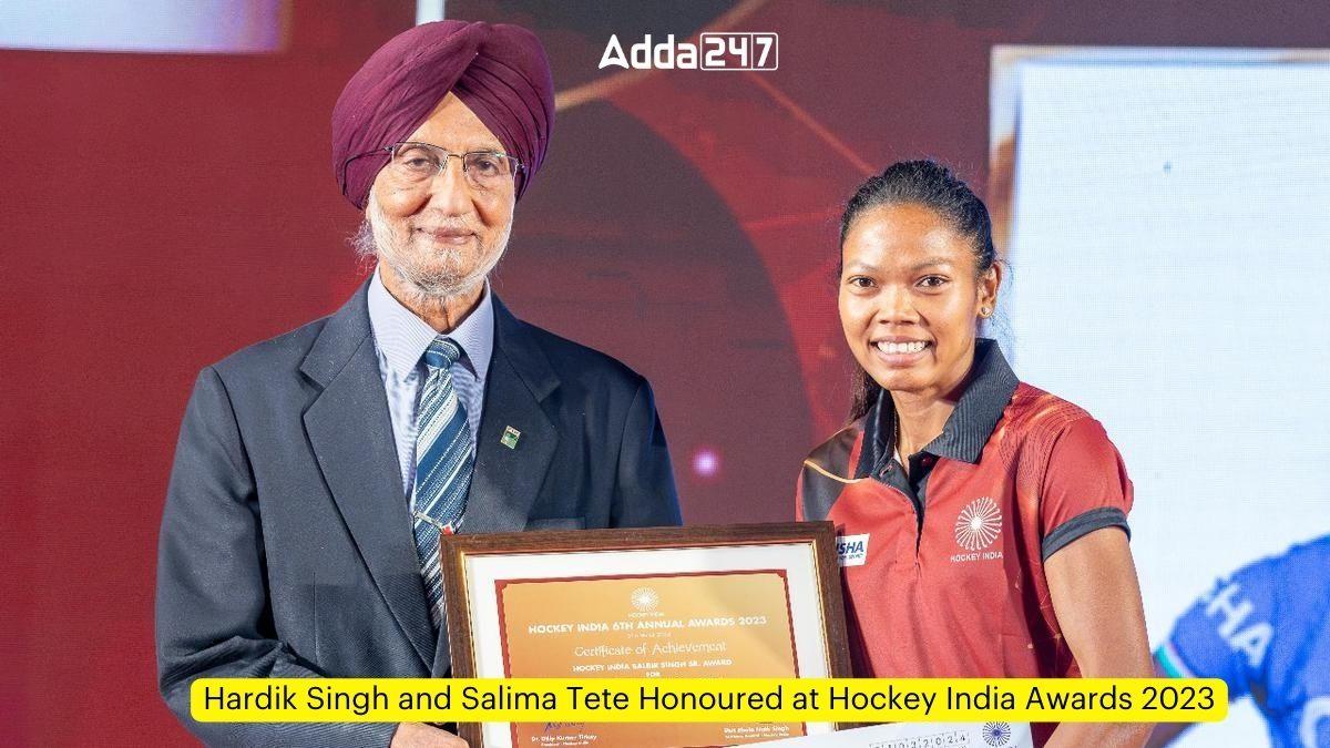 Hardik Singh and Salima Tete Honoured at Hockey India Awards 2023