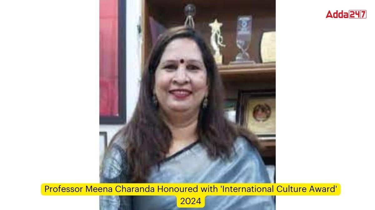 Professor Meena Charanda Honoured with 'International Culture Award' 2024