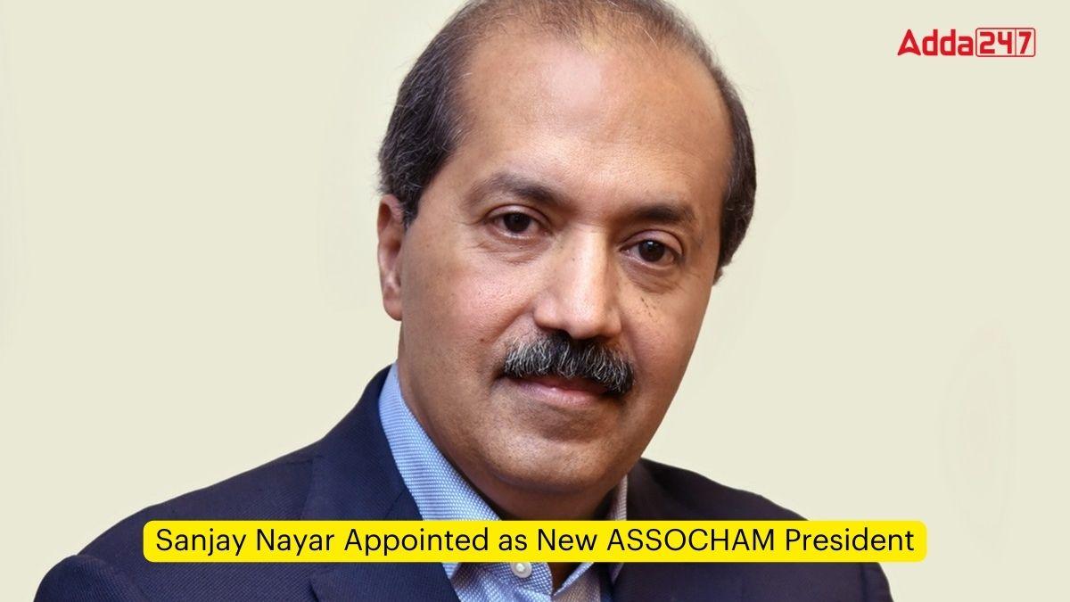 Sanjay Nayar Appointed as New ASSOCHAM President