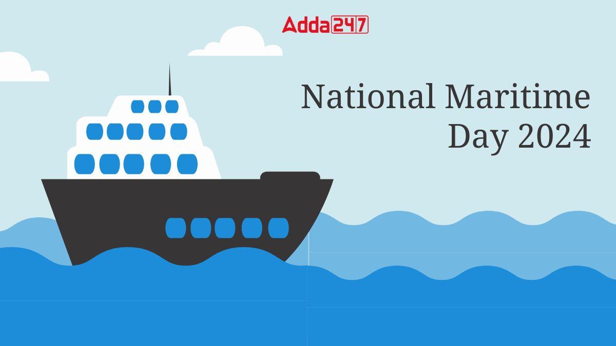 National Maritime Day 2024, History, Theme and Significance
