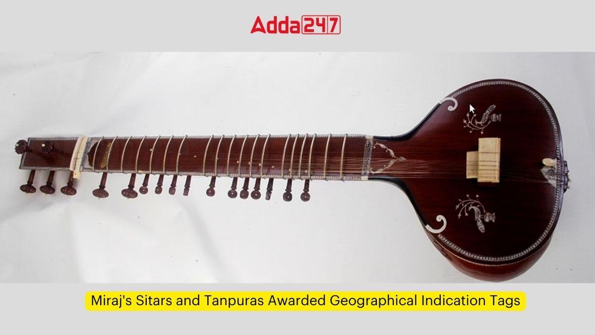 Miraj's Sitars and Tanpuras Awarded Geographical Indication Tags